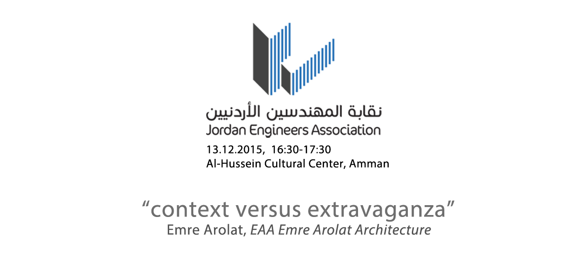 EAA – EMRE AROLAT ARCHITECTURE | Emre Arolat Lecture In Amman