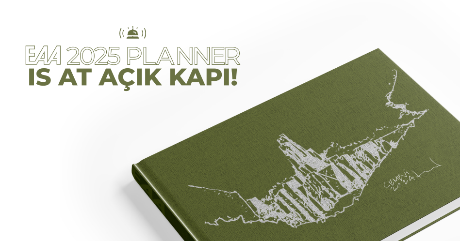 EAA – EMRE AROLAT ARCHITECTURE | EAA 2025 PLANNER IS AT “AÇIK KAPI”!